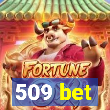 509 bet